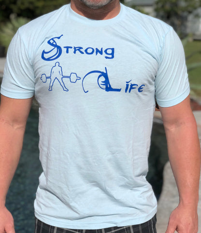 Strong Life-Shut up and Lift T-Shirt